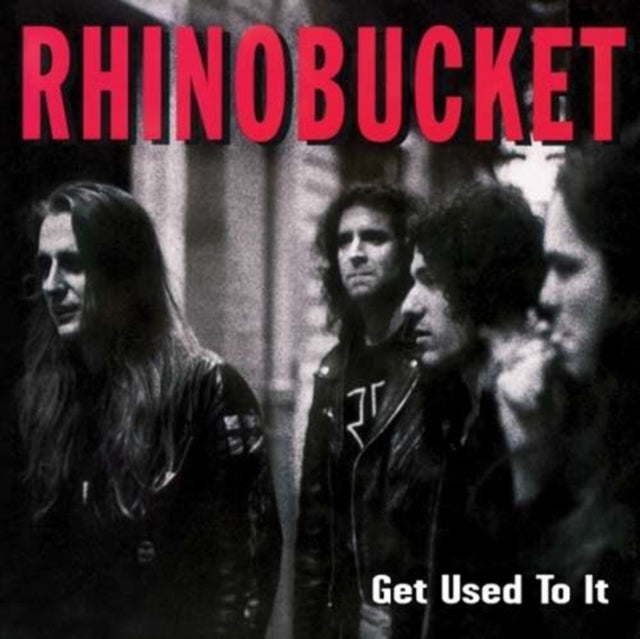 Rhino Bucket - Get Used To It (CD)