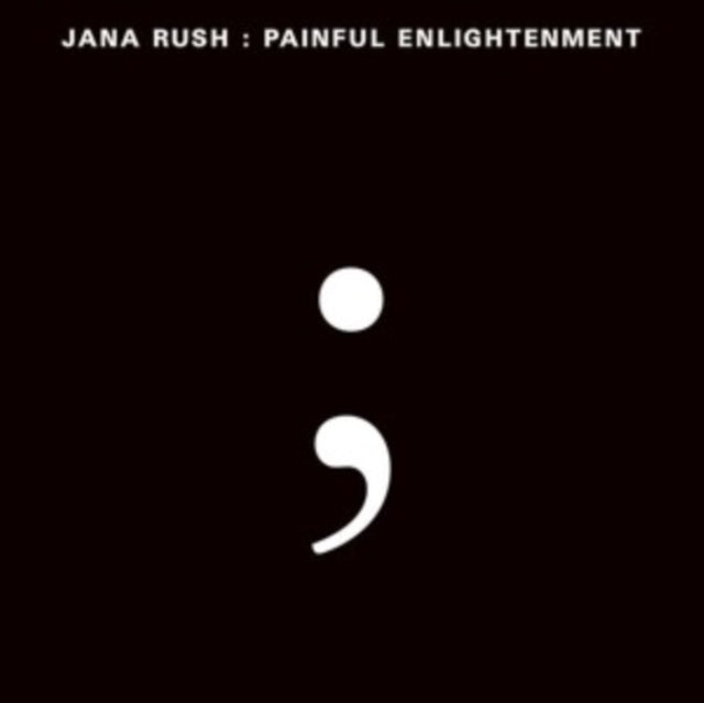 Jana Rush - Painful Enlightenment (2LP) (Vinyl) (US Import)