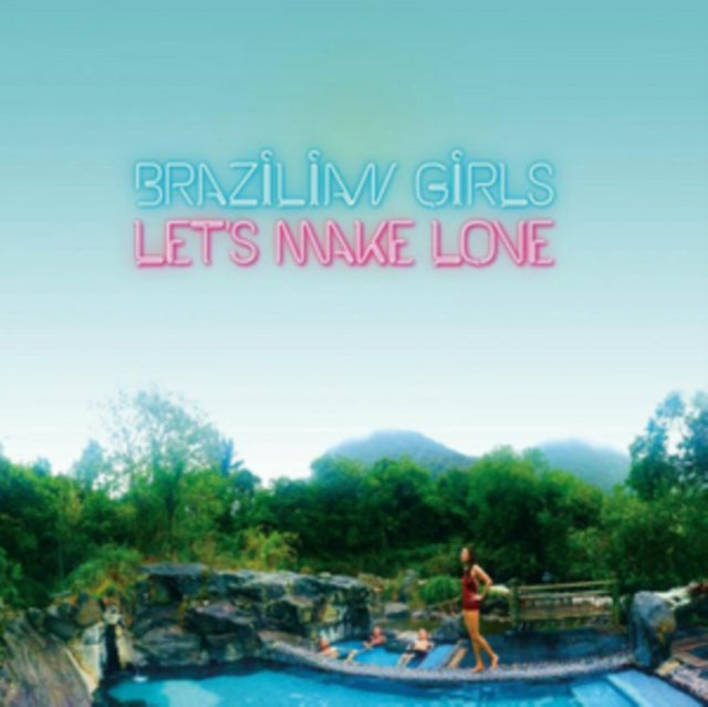 Brazilian Girls - Lets Make Love (CD)
