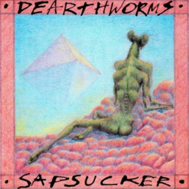 Dearthworms - Sapsucker (Vinyl) (US Import)