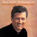 Ronnie Hawkins - Folk Ballads Of... (CD)