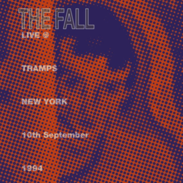 Fall - Live From The New York Tramps, 1984 (CD)