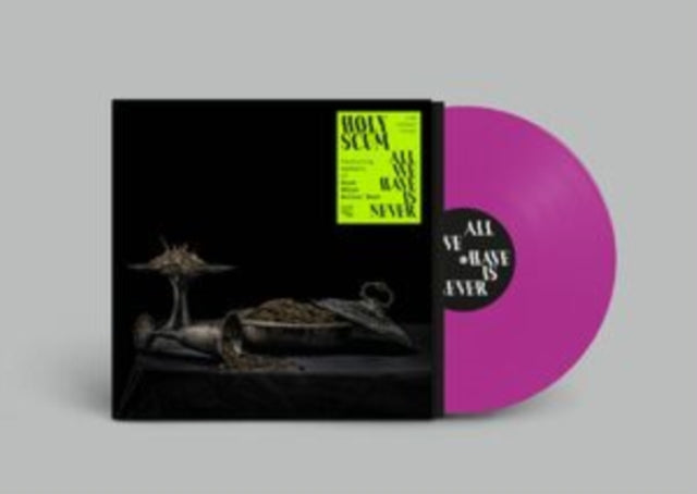 Holy Scum - All We Have Is Never (Purple Vinyl) (Vinyl) (US Import)