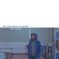 Little Hands Of Aspahlt - Half Empty (DL Card) (Vinyl) (US Import)