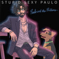 Paulo & The Problems - Stupid Sexy Paulo (Vinyl) (US Import)