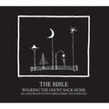 Bible - Walking The Ghost Back Home (CD)