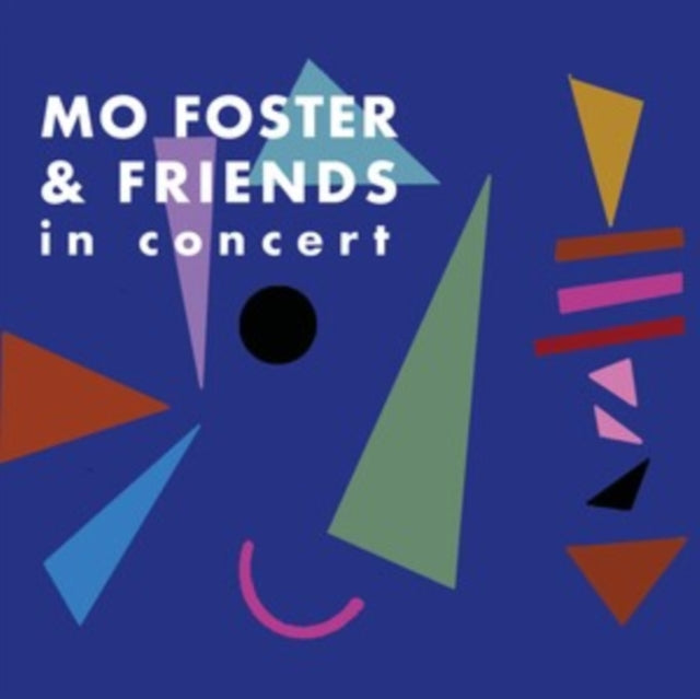 Unknown - Mo Foster & Friends In Concert (CD)