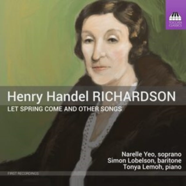 Narelle Yeo; Simon Lobelson; Tonya Lemoh - Richardson: Let Spring Come & Other Songs (CD)