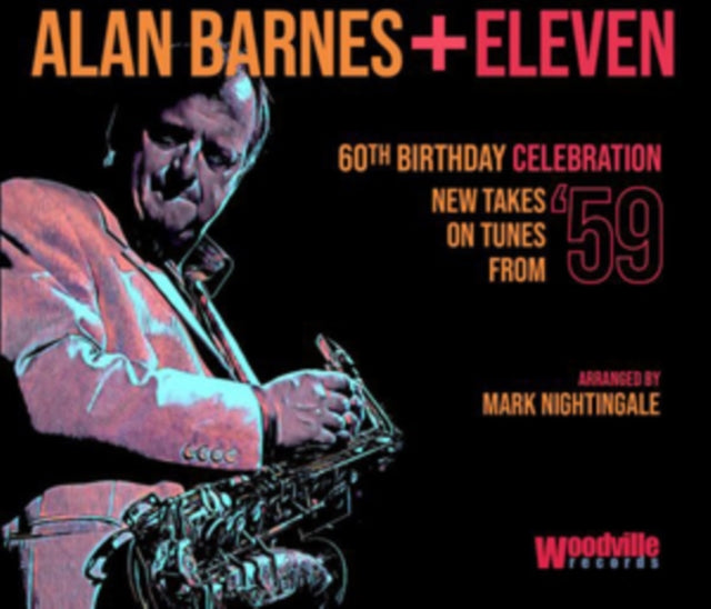 Alan Barnes - Alan Barnes + Eleven - 60th Birthday Celebration (New Takes On Tunes From '59) (CD)
