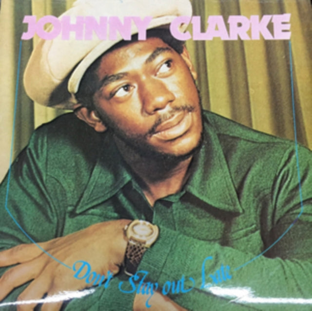 Johnny Clarke - Don't Stay Out Late (Vinyl) (US Import)