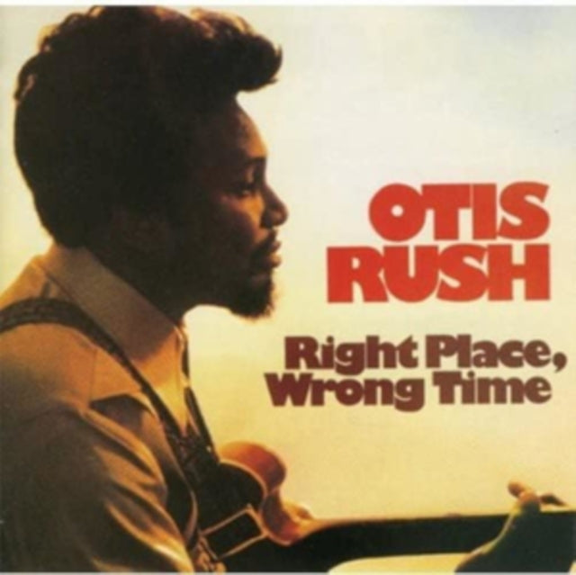Otis Rush - Right Place Wrong Time (Vinyl) (US Import)