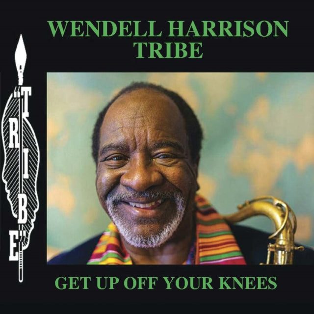 Wendell Tribe Harrison - Get Up Off Your Knees (Vinyl) (US Import)