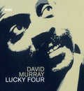David Murray - Lucky Four (Vinyl) (US Import)