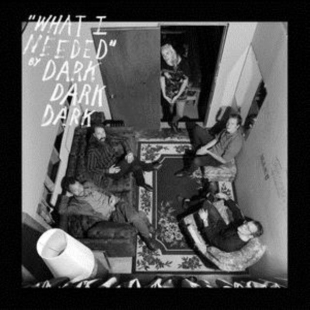 Dark Dark Dark - What I Needed (Vinyl) (US Import)