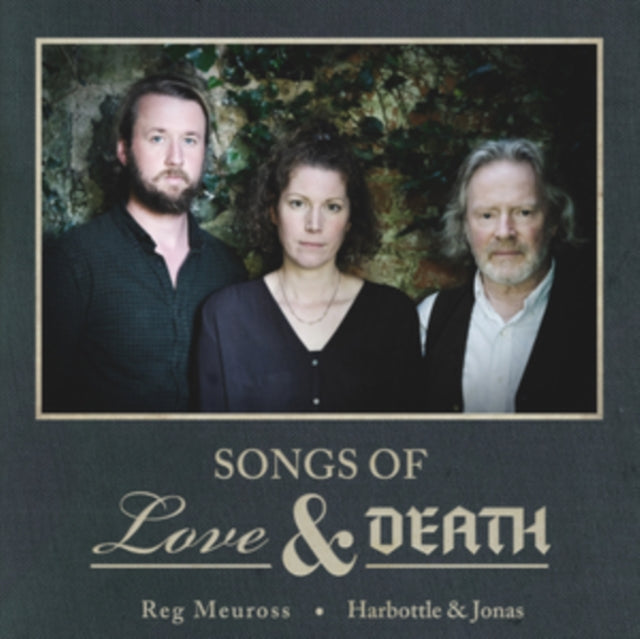 Reg Meuross & Harbottle & Jonas - Songs Of Love & Death (CD)