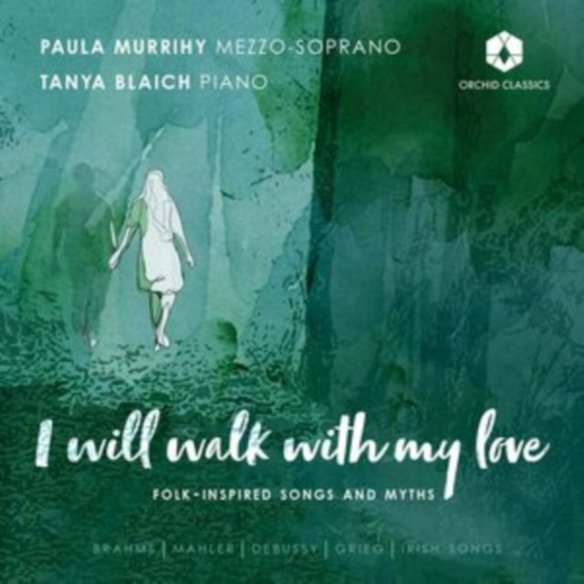 Paula Murrihy; Tanya Blaich - I Will Walk With My Love - Folk Inspired Songs & Myths (CD)