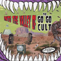 Go Go Cult - Into The Valley Of... (CD)