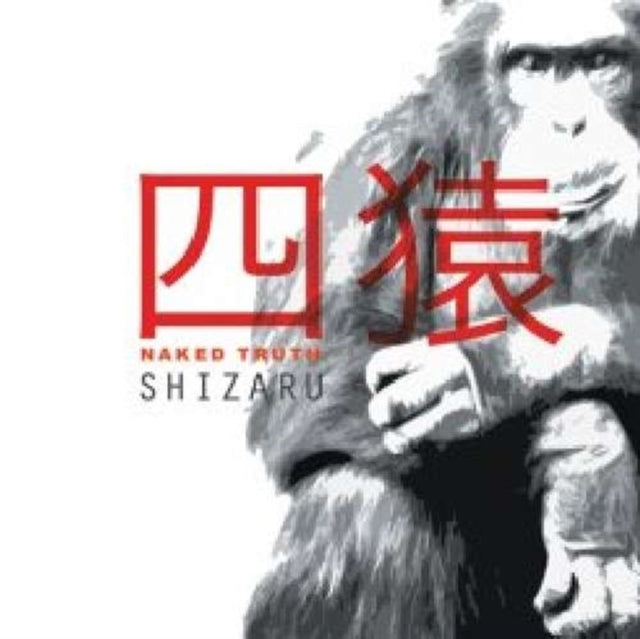 Naked Truth - Shizaru (CD)