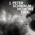 Jan-Peter Schwalm - How We Fall (CD)