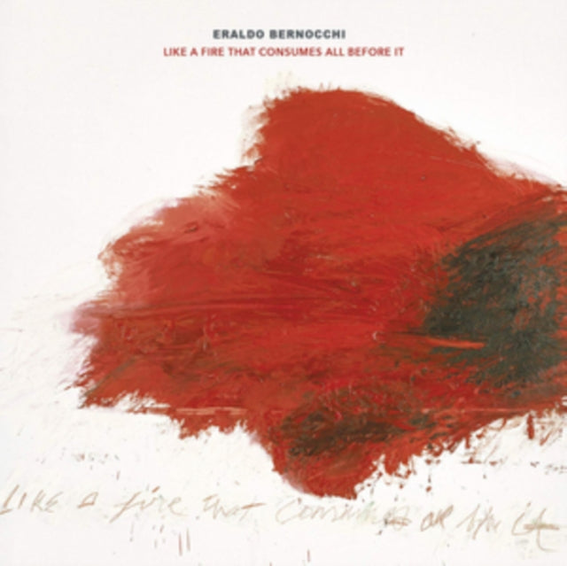 Eraldo Bernocchi - Like A Fire That Consumes All Before It (Vinyl) (US Import)