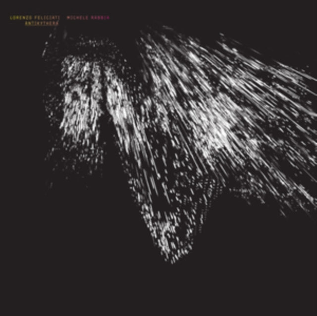 Lorenzo Feliciati; Michele Rabbia - Antikythera (CD)
