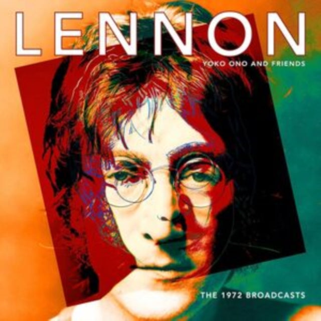 John Lennon; Yoko Ono & Friends - 1972 Broadcasts (2CD) (CD)