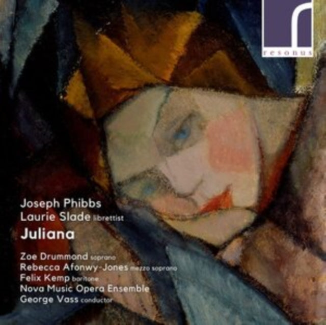 Zoe Drummond; Rebecca Afonwy-Jones; Felix Kemp; Nova Music Opera Ensemble - Phibbs: Juliana (CD)