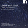 Roman / Lofving / Flauguissimo - To The Northern Star (CD)