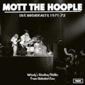 Mott The Hoople - Live Broadcasts 1971-72: Wendy's Stealing Clothes From Unlocked Cars (Vinyl) (US Import)