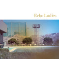 Echo Ladies - Echo Ladies (Vinyl Single) (US Import)
