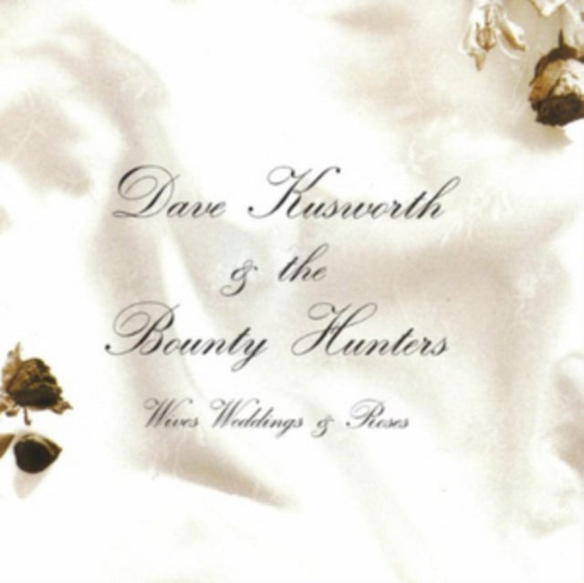 Kusworth,Dave & The Bounty Hunters - Wives Weddings & Roses (White Vinyl) (Vinyl) (US Import)