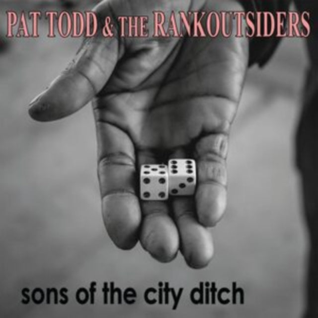 Pat Todd & The Rank Outsiders - Sons Of The City Ditch (CD)