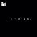 Lumerians - Fuzz Club Session (Vinyl) (US Import)