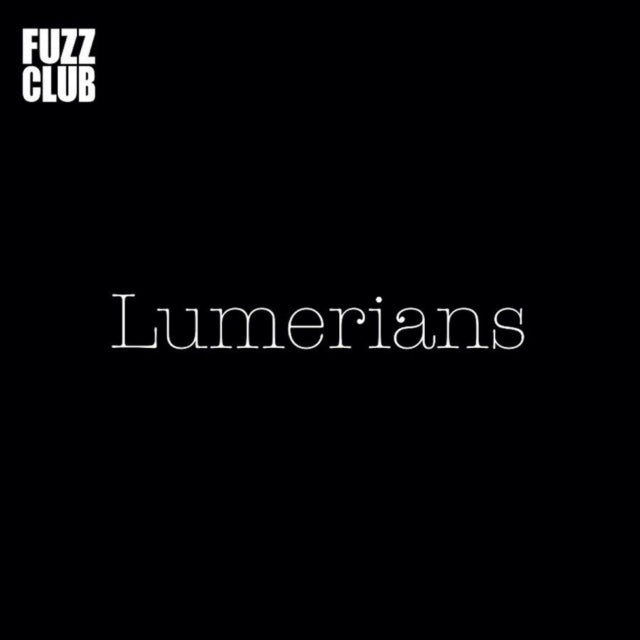Lumerians - Fuzz Club Session (Vinyl) (US Import)