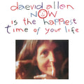 Daevid Allen - Now Is The Happiest Time Of Your Life (CD)