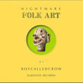 Boycalledcrow - Nightmare Folk Art (Color Vinyl) (Vinyl) (US Import)