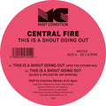 Central Fire - This Is A Shout Going Out (Vinyl) (US Import)