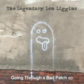 Legendary Len Liggins - Going Through A Bad Patch EP (CD)