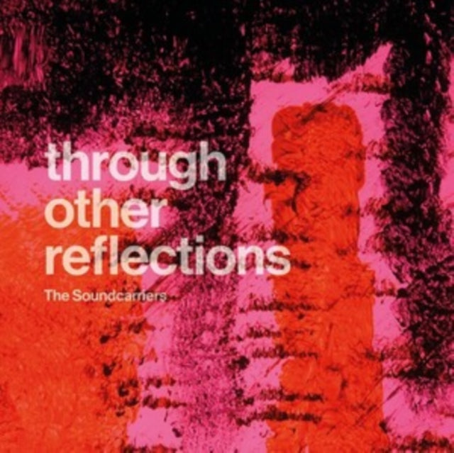 Soundcarriers - Through Other Reflections (CD)