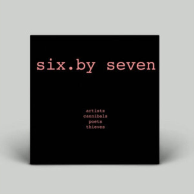 Six By Seven - Artists Cannibals Poets Thieves (Vinyl) (US Import)