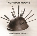 Thurston Moore - Flow Critical Lucidity (Cream Vinyl) (Vinyl) (US Import)