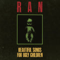 Ran - Beautiful Songs For Ugly Children (Vinyl) (US Import)