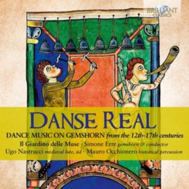 Il Giardino Delle Muse & Simone Erre & Ugo Nastrucci & Mauro Occhionero - Danse Real: Dance Music On Gemshorn From The 12th-17th Centuries (CD)