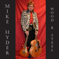 Mike Hyder - Wood & Steel (CD)