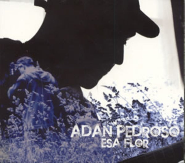 Adan Pedroso - Esa Flor (CD)