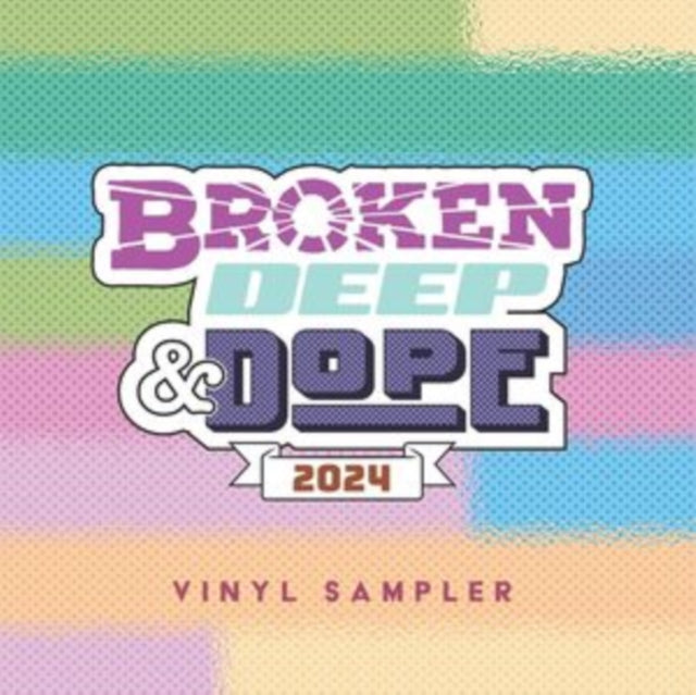 Various Artists - Broken Deep & Dope: Sampler 2024 (Vinyl) (US Import)