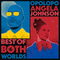 Opolopo & Angela Johnson - Best Of Both World (Vinyl) (US Import)