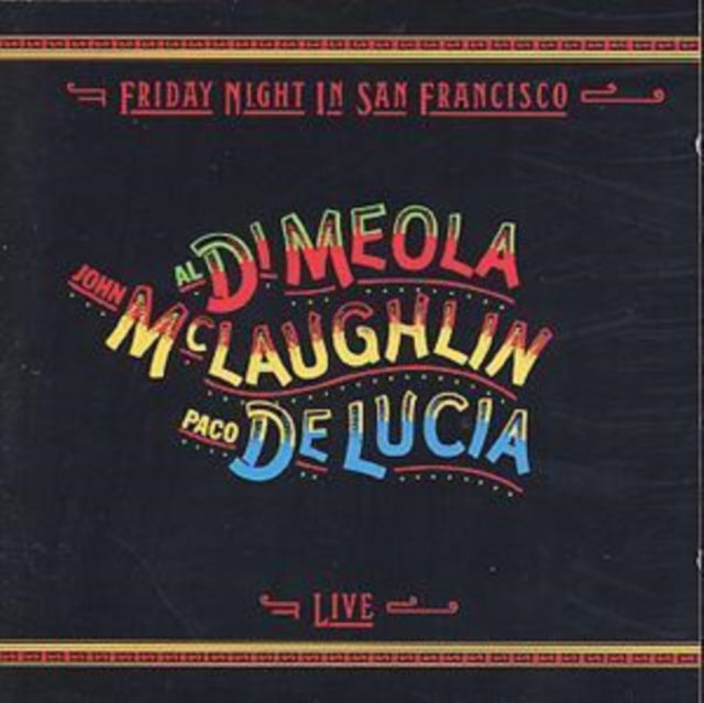 John McLaughlin / Al Di Meola / Paco De Lucia - Friday Night In San Francisco (CD)