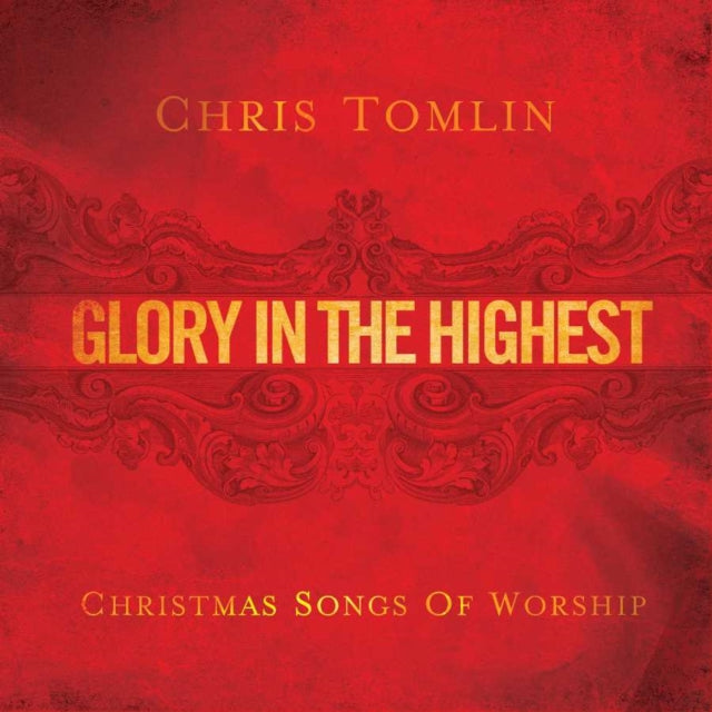 Chris Tomlin - Glory In Highest: Christmas Songs Of Worship (CD)