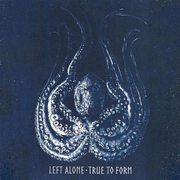 Left Alone - True To Form (B&W Split) (Vinyl) (US Import)